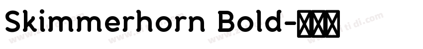 Skimmerhorn Bold字体转换